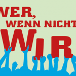 Bild BIld: Text Wer, wenn nicht wir.
